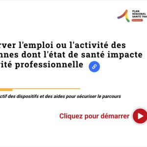 Préserver l'emploi ou l'activité des personnes dont l'état de santé impacte l'activité professionnelle Préserver l'emploi ou l'activité des personnes dont l'état de santé impacte l'activité professionnelle