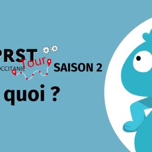 Le PRST Tour Occitanie saison 2, c'est quoi ?